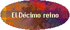 El Dcimo reino