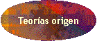 Teoras origen